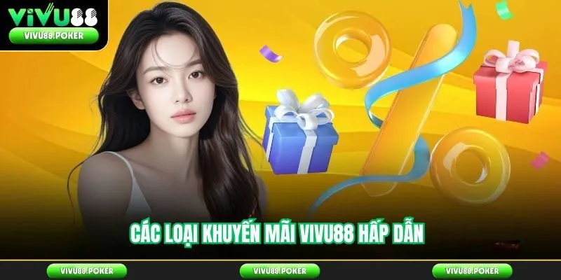 Các Loại Khuyến Mãi Vivu88 Hấp Dẫn