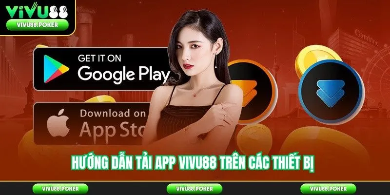 Hướng Dẫn Tải App Vivu88 Trên Các Thiết Bị