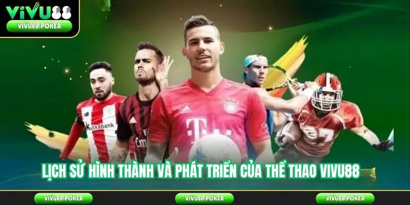 Lịch sử hình thành, phát triển của thể thao Vivu88