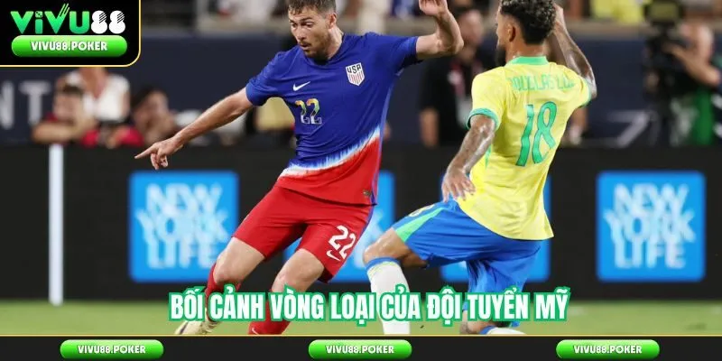 Bối cảnh vòng loại của đội tuyển Mỹ