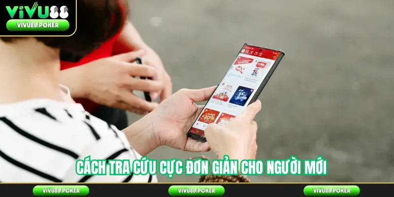 Cách tra cứu cực đơn giản cho người mới